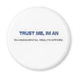 Trust Me I'm an Environmental Health Officer Fridge Magnet