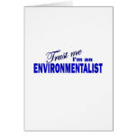 Trust Me I'm an Environmentalist Greeting Cards