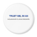 Trust Me I'm an Insurance Claims Broker magnets