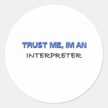 Trust Me I'm an Interpreter Sticker