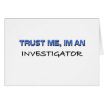 Trust Me I'm an Investigator cards