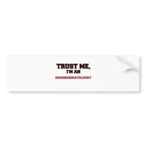 Trust Me I'm an My Immunopathologist Bumper Stickers