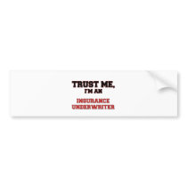 Trust Me I'm an My Insurer Bumper Sticker