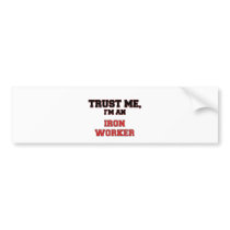 Trust Me I'm an My Ironmaster Bumper Sticker