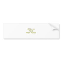 Trust Me I'm an Opera Singer Bumper Stickers