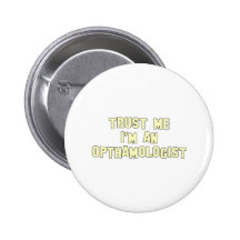 Trust Me I'm an Opthamologts Pin