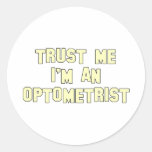 Trust Me I'm an Optometrist Round Stickers