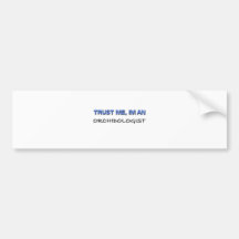 Trust Me I'm an Orchidologist Bumper Stickers
