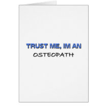 Trust Me I'm an Osteopath Greeting Card