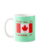 Trust Me I'm Canadian Products mugs