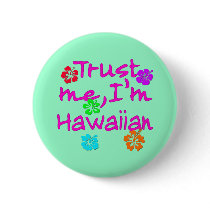 Trust Me I'm Hawaiian Products buttons