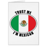 Trust Me I'm Mexican Greeting Cards