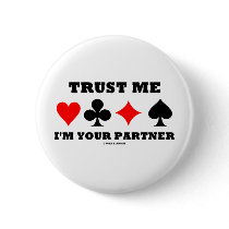 Trust Me I'm Your Partner (Bridge Saying) Pin