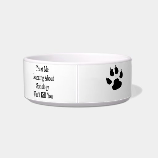 Trust Me Learning About Sociology Won't Kill You Cat Water Bowl