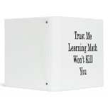 Trust Me Learning Math Won't Kill You Binders
