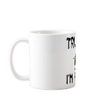 Trust Me mugs