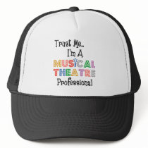 Trust Me...Musical Theatre Pro Hat