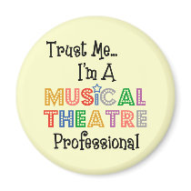 Trust Me...Musical Theatre Pro Magnet