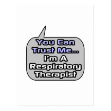 Trust Me .. Respiratory Therapist Postcards