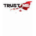 Trust me t-shirts