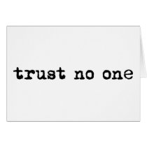 TRUST NO ONE GREETING CARDS