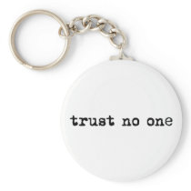 TRUST NO ONE KEY CHAIN