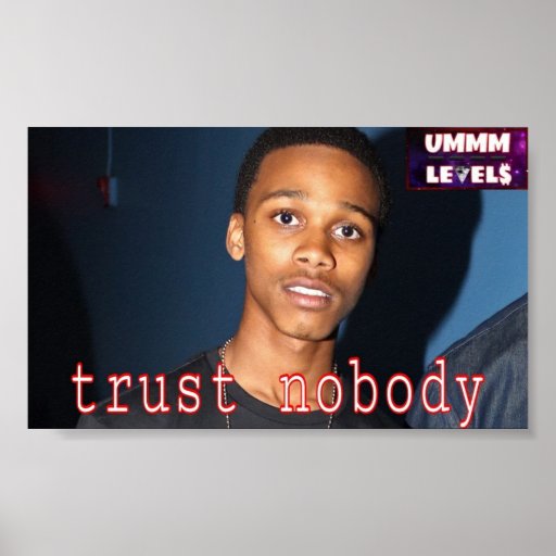 Trust Nobody Poster | Zazzle