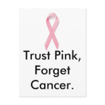 Trust Pink, Forget Cancer. postcards