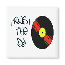 Trust the DJ magnets by totallygraffiti Trust the DJ magnets