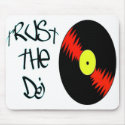 Trust the DJ mousepads by totallygraffiti Trust the DJ mousepads