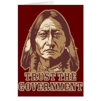 Trust The Government Greeting Cards