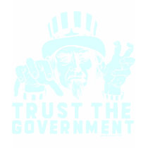 Trust the Government Shirt