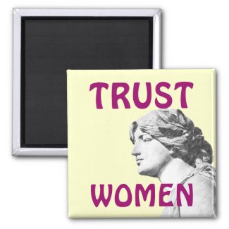 TRUST WOMEN magnet magnet