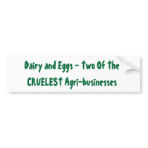 truth about dairy and eggs bumper stickers