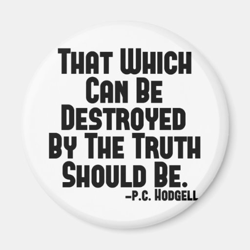 Truth Hurts Refrigerator Magnet