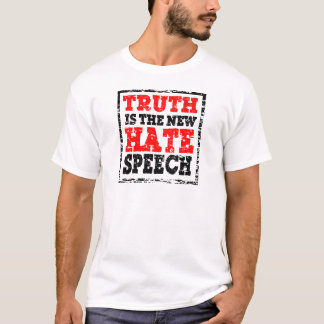 truth is the new hate speech shirt