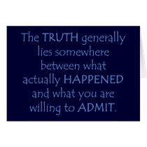 Truth lies somewhere between what happened card