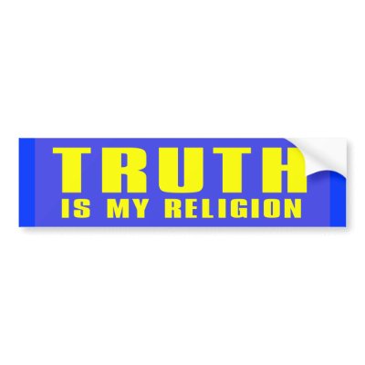 truth my religion bumper stickers by WanderingWomyn