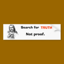 Truth not Proof bumper stickers by J_thor Truth not Proof bumper stickers
