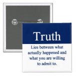 Truth Pinback Button