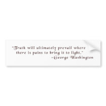 Truth will ultimately prevail... bumper stickers