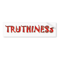 TRUTHINESS 2008 bumper stickers