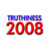 TRUTHINESS 2008 posters by colbert2008 TRUTHINESS 2008 posters