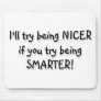 Try being Smarter! Mouse Mat