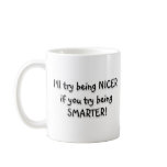 Try being Smarter! mugs