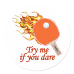 Try Me Flaming Ping Pong Round Stickers