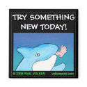TRY SOMETHING NEW $3.00 magnets