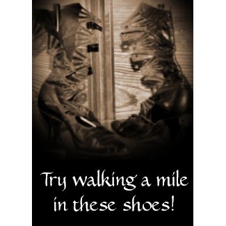 Try walking a mile in these shoes! card