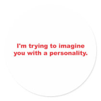 Trying to Imagine You with a Personality stickers