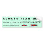 TS-PlanAhead2 Bumper Stickers